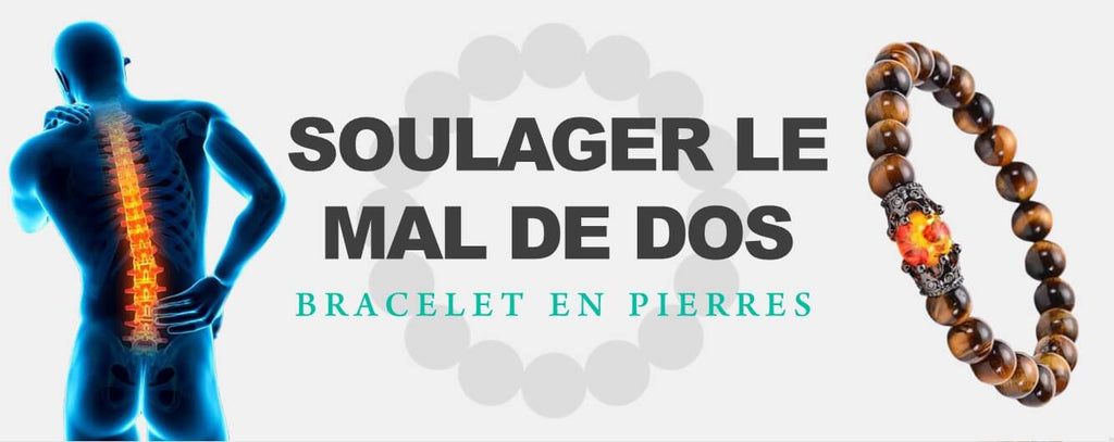 Comment éliminer le mal de dos en portant un bracelet en pierres naturelles ?