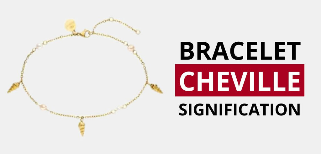 Signification Bracelet & Chaîne de cheville : Le Bijoux Tendance de 2024